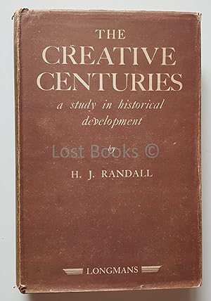 The Creative Centuries, A Study in Historical Development