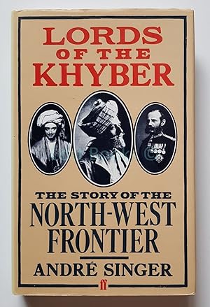 Lords of the Khyber: Story of the North-West Frontier