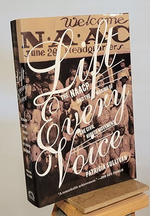 Lift Every Voice: The NAACP and the Making of the Civil Rights Movement