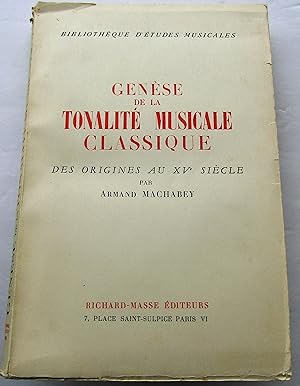 GENÈSE DE LA TONALITÉ MUSICALE CLASSIQUE DES ORIGINES AU XVe SIÈCLE