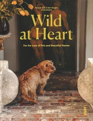 Seller image for Wild at Heart : For the Love of Pets and Beautiful Homes for sale by GreatBookPricesUK