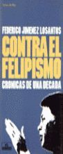 Immagine del venditore per CONTRA EL FELIPISMO venduto da Librera Circus