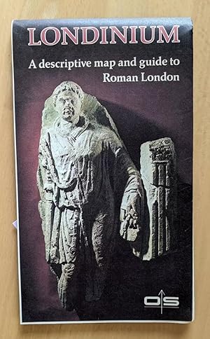 Seller image for LONDINIUM A DESCRIPTION MAP AND GUIDE TO ROMAN LONDON for sale by Happyfish Books