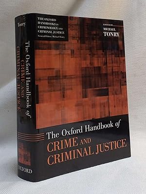 The Oxford Handbook of Crime and Criminal Justice (Oxford Handbooks)