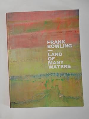 Imagen del vendedor de Frank Bowling - Land of Many Waters (Arnolfini, Bristol Summer 2021) a la venta por David Bunnett Books