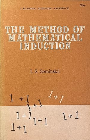 The Method of Mathematical Induction [A Blaisdell Scientific Paperback]