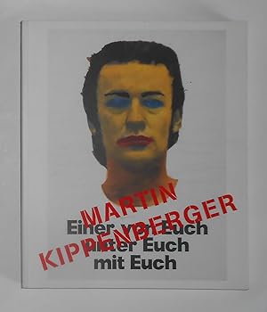 Imagen del vendedor de Martin Kippenberger (Tate Modern, London 8 February - 14 May 2006 and touring) a la venta por David Bunnett Books