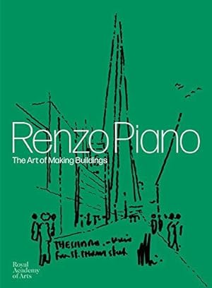 Seller image for Renzo Piano: The Art of Making Buildings for sale by WeBuyBooks