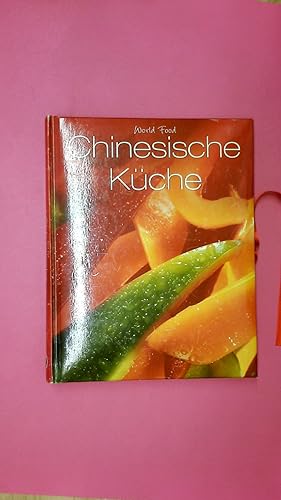 Bild des Verkufers fr WORLD FOOD: CHINESISCHE KCHE. zum Verkauf von Butterfly Books GmbH & Co. KG