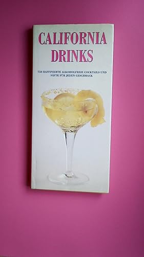Immagine del venditore per CALIFORNIA DRINKS. 750 raffinierte alkoholfreie Cocktails und Sfte fr jeden Geschmack venduto da Butterfly Books GmbH & Co. KG