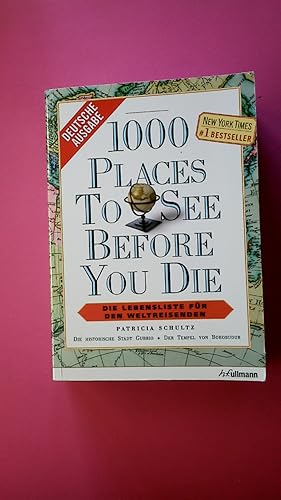 1000 PLACES TO SEE BEFORE YOU DIE. die Lebensliste für den Weltreisenden ; die historische Stadt ...