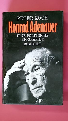 KONRAD ADENAUER. e. polit. Biographie