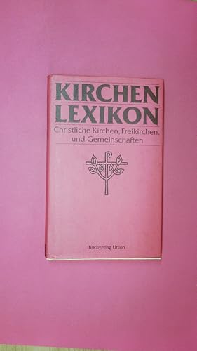 Bild des Verkufers fr KIRCHENLEXIKON. christliche Kirchen, Freikirchen und Gemeinschaften im berblick zum Verkauf von Butterfly Books GmbH & Co. KG