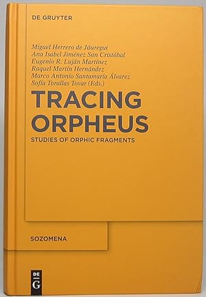 Imagen del vendedor de Tracing Orpheus: Studies of Orphic Fragments in Honour of Alberto Bernab a la venta por Main Street Fine Books & Mss, ABAA