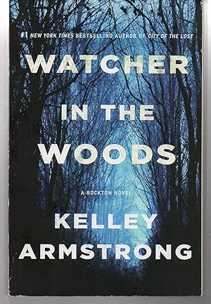 Watcher in the Woods: A Rockton Novel (Casey Duncan Novels, 4)