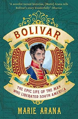 Bild des Verkufers fr Bolivar: The Epic Life of the Man Who Liberated South America zum Verkauf von WeBuyBooks