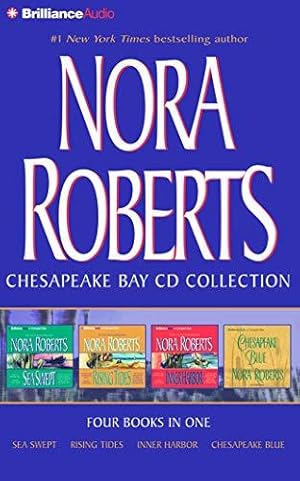 Bild des Verkufers fr Nora Roberts Chesapeake Bay CD Collection: Sea Swept, Rising Tides, Inner Harbor, Chesapeake Blue (Chesapeake Bay Series) zum Verkauf von WeBuyBooks