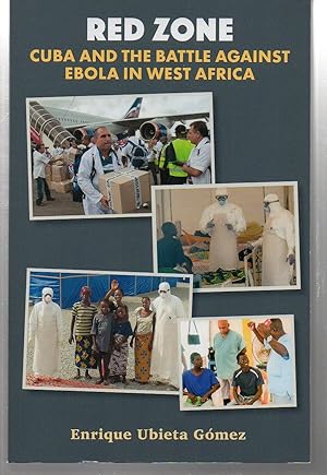 Imagen del vendedor de Red Zone: Cuba and the Fight Against Ebola in Western Africa. a la venta por EdmondDantes Bookseller