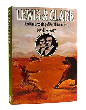 Bild des Verkufers fr LEWIS & CLARK And the Crossing of North America zum Verkauf von Rare Book Cellar