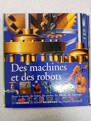 Racines Du Savoir: DES Machines ET DES Robots