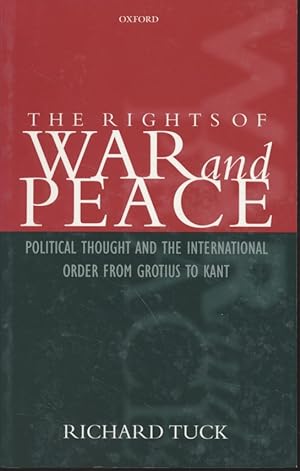 Imagen del vendedor de The Rights of War and Peace: Political Thought and the International Order from Grotius to Kant a la venta por Fundus-Online GbR Borkert Schwarz Zerfa