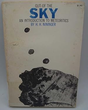 Imagen del vendedor de Out of the Sky: An Introduction to Meteoritics a la venta por Easy Chair Books