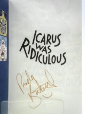Immagine del venditore per Icarus Was Ridiculous venduto da World of Rare Books