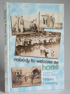 Nobody to Welcome Me Home: A Memoir of Milltown, Alabama