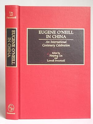 Seller image for Eugene O'Neill in China: An International Centenary Celebration for sale by Bookworks [MWABA, IOBA]