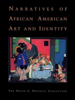 Bild des Verkufers fr Narratives of African American Art and Identity: The David C. Driskell Collection zum Verkauf von primatexxt Buchversand