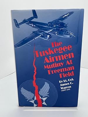 Image du vendeur pour The Tuskegee Airmen Mutiny at Freeman Field mis en vente par R&R Better Books