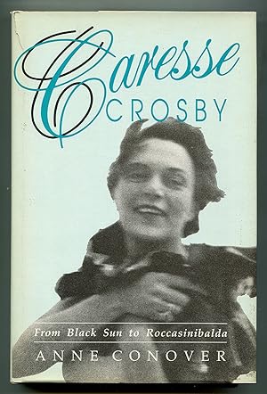 Immagine del venditore per Caresse Crosby: From Black Sun to Roccasinibalda venduto da Between the Covers-Rare Books, Inc. ABAA
