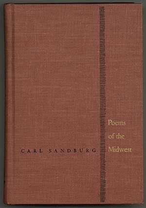 Bild des Verkufers fr Poems of the Midwest: Containing Two Complete Volumes: Chicago Poems and Cornhuskers zum Verkauf von Between the Covers-Rare Books, Inc. ABAA