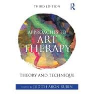 Seller image for Approaches to Art Therapy: Theory and Technique for sale by eCampus