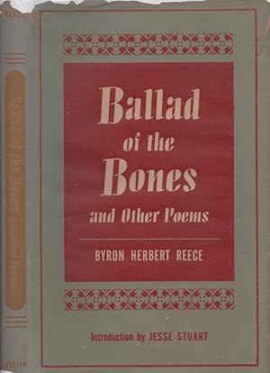 Ballad of the Bones and Other Poems Introduction by Jesse Stuart. Signed, inscribed by the author.