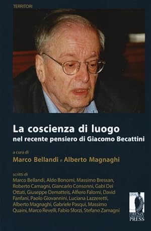 Seller image for La coscienza di luogo nel recente pensiero di Giacomo Beccatini. for sale by FIRENZELIBRI SRL