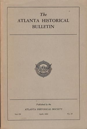 The Atlanta Historical Bulletin Vol. IX No. 37 April 1955 Joel Hurt Issue