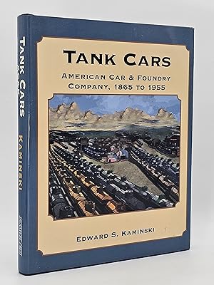 Seller image for Tank Cars: American Car & Foundry Company, 1865 To 1955. for sale by Zephyr Books
