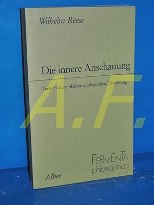 Seller image for Die innere Anschauung : Versuch e. phnomenolog. Darst. Reihe: fermenta philosophica for sale by Antiquarische Fundgrube e.U.