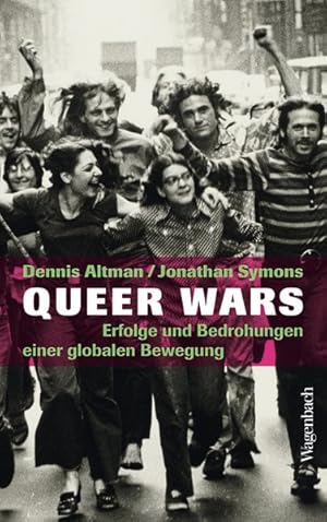 Immagine del venditore per Queer Wars. Erfolge und Bedrohungen einer globalen Bewegung. Aus dem Englischen von Hans Freundl. Mit einem Vorwort von Daniel Schreiber. venduto da A43 Kulturgut