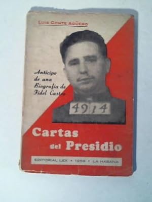 Cartas del Presidio anticipo de uno biografia de Fidel Castro