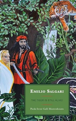 Seller image for Emilio Salgari : The Tiger Is Still Alive! for sale by AHA-BUCH GmbH