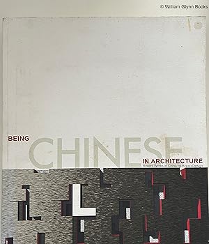 Seller image for Being Chinese in Architecture. Recent Works in China By Rocco Design for sale by William Glynn