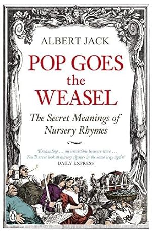 Immagine del venditore per Pop Goes the Weasel: The Secret Meanings of Nursery Rhymes venduto da WeBuyBooks 2
