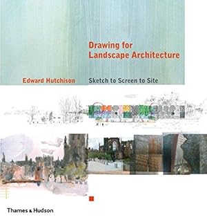 Imagen del vendedor de Drawing for Landscape Architecture: Sketch to Screen to Site a la venta por WeBuyBooks