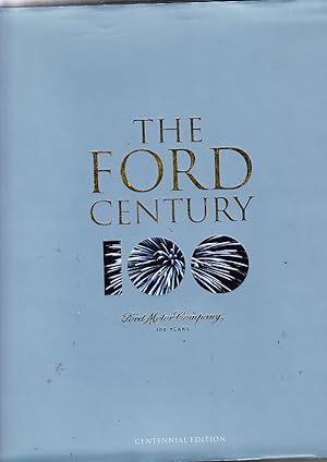 The Ford Century : Ford Motor Company and the Innovations That Shaped the World