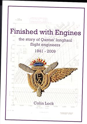 Finished With engines The Story of Qantas Long Haul Flight Engineers 1941-20089