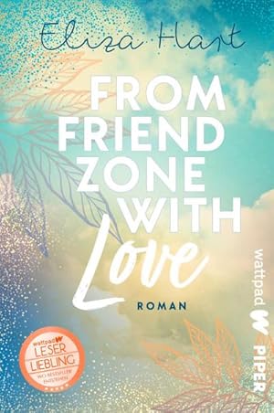 Bild des Verkufers fr From Friendzone with Love : Roman | Se, humorvolle Friends-to-Lovers-Story mit Azubis zum Verkauf von AHA-BUCH GmbH