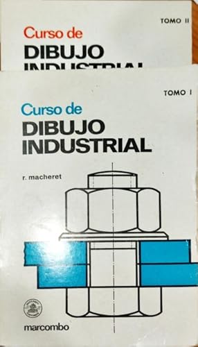 Curso de Dibujo industrial Tomo I ? Tomo II