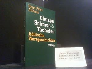 Bild des Verkufers fr Chuzpe, Schmus & Tacheles : jiddische Wortgeschichten. Beck'sche Reihe ; 1563 zum Verkauf von Der Buchecker